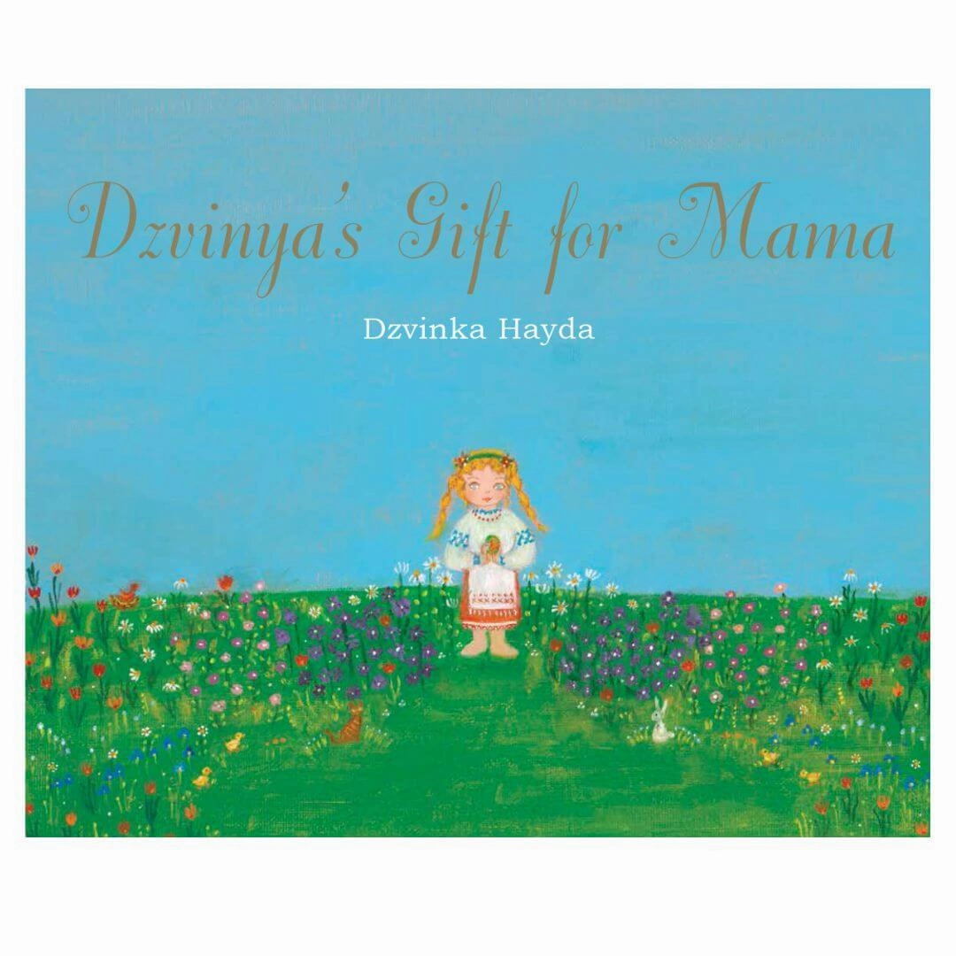 Dzvinya's Gift for Mama
