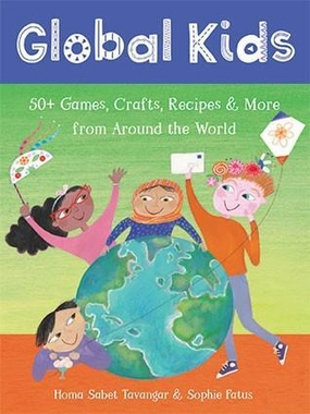 Global Kids: 50  Games, Crafts, Recipes & More from Around the World