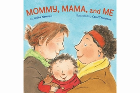 Mommy, Mama, and Me by Leslea Newman [Board book]