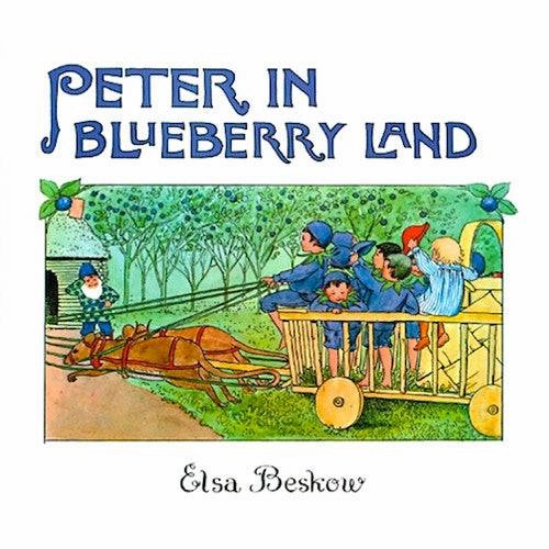 Peter in Blueberry Land by Elsa Beskow