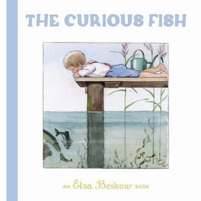 The Curious Fish by Elsa Beskow